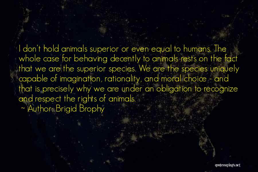 Animals And Compassion Quotes By Brigid Brophy