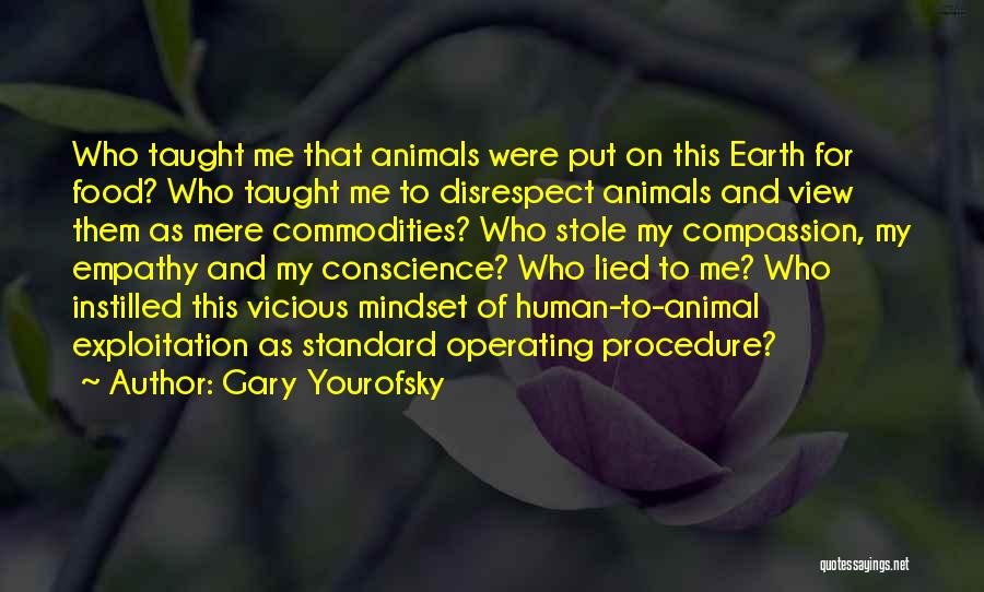 Animals And Compassion Quotes By Gary Yourofsky