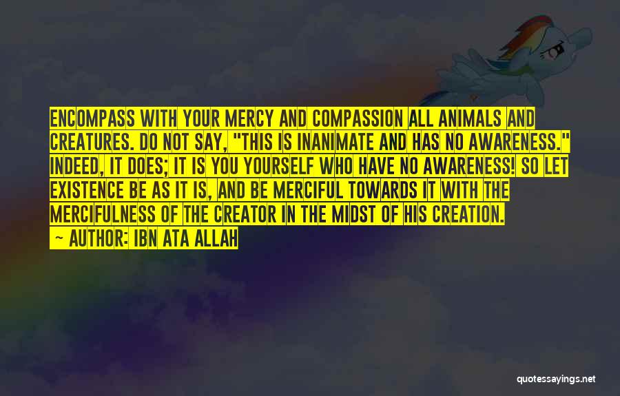 Animals And Compassion Quotes By Ibn Ata Allah