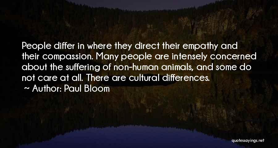 Animals And Compassion Quotes By Paul Bloom