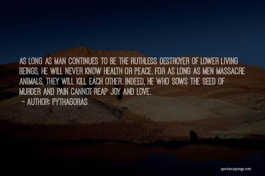 Animals And Compassion Quotes By Pythagoras