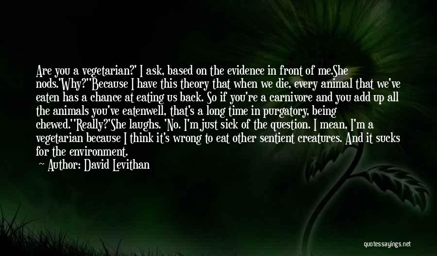 Animals And Environment Quotes By David Levithan