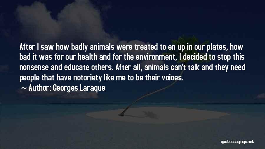 Animals And Environment Quotes By Georges Laraque