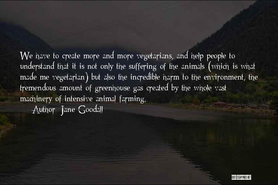 Animals And Environment Quotes By Jane Goodall