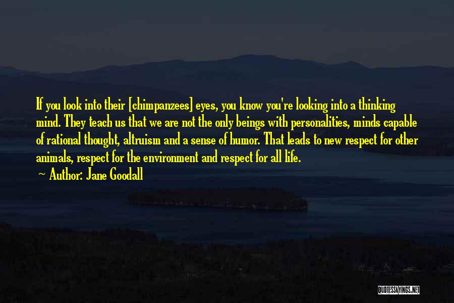 Animals And Environment Quotes By Jane Goodall