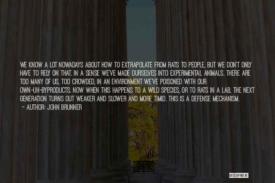 Animals And Environment Quotes By John Brunner