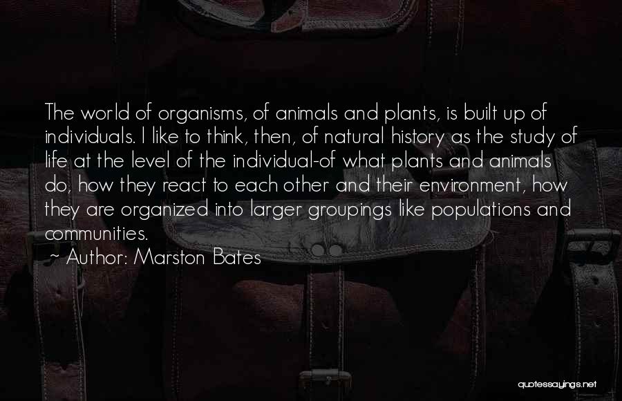 Animals And Environment Quotes By Marston Bates