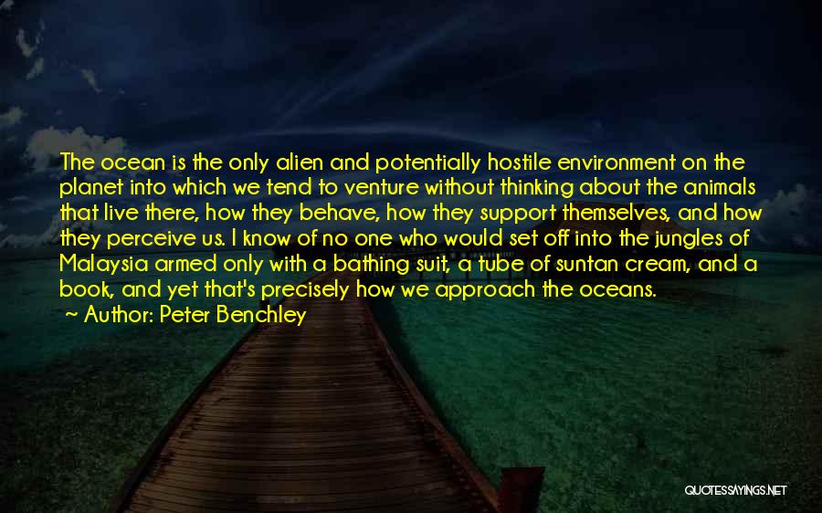 Animals And Environment Quotes By Peter Benchley