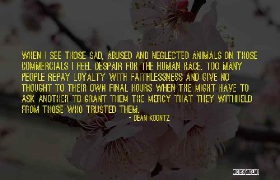 Animals And Human Quotes By Dean Koontz Animals And Human Quotes By Dean Koontz