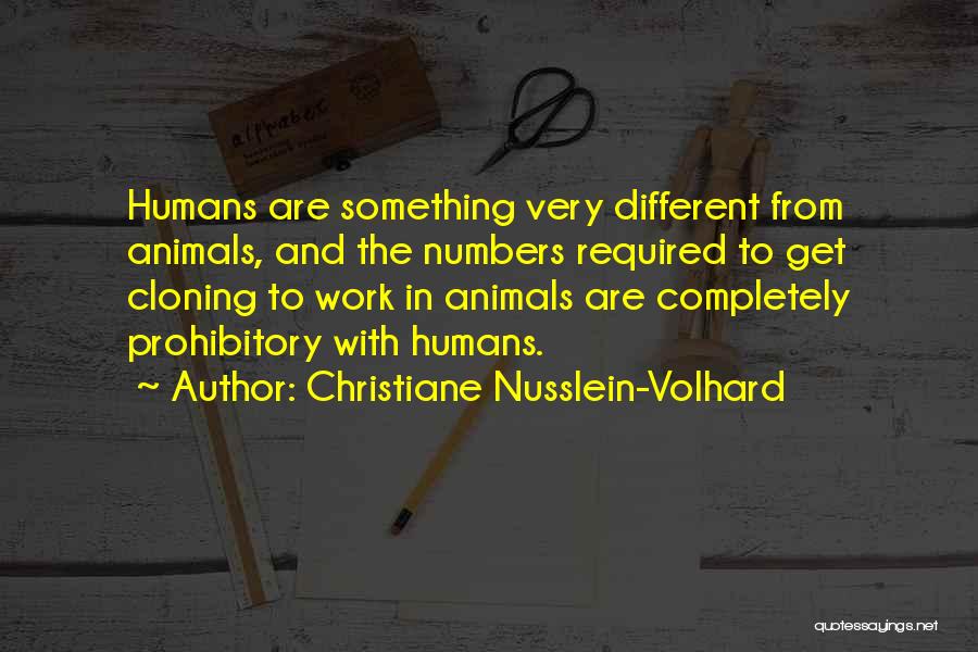 Animals And Humans Quotes By Christiane Nusslein-Volhard
