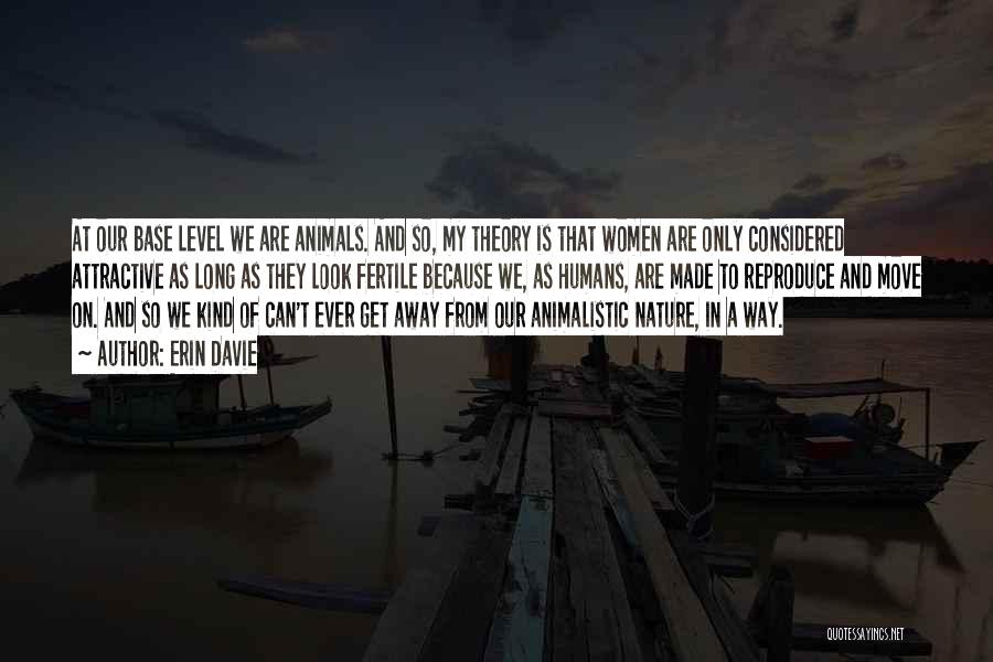 Animals And Humans Quotes By Erin Davie