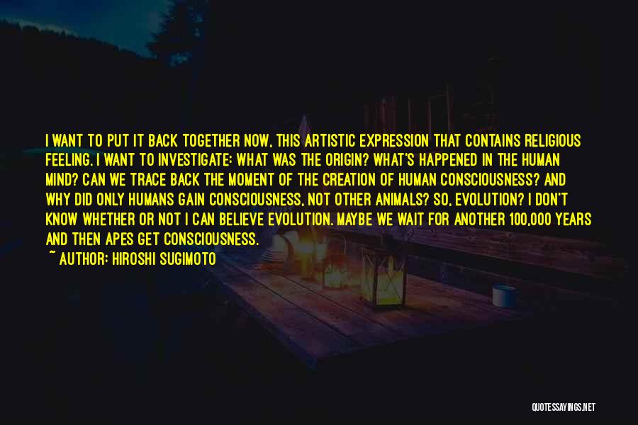 Animals And Humans Quotes By Hiroshi Sugimoto