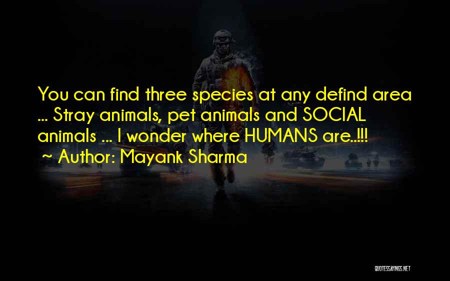 Animals And Humans Quotes By Mayank Sharma