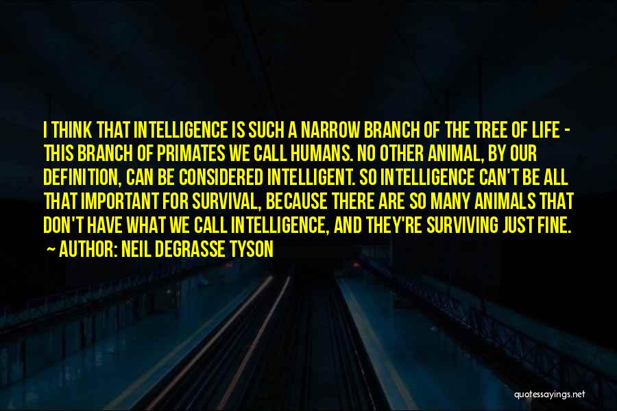 Animals And Humans Quotes By Neil DeGrasse Tyson