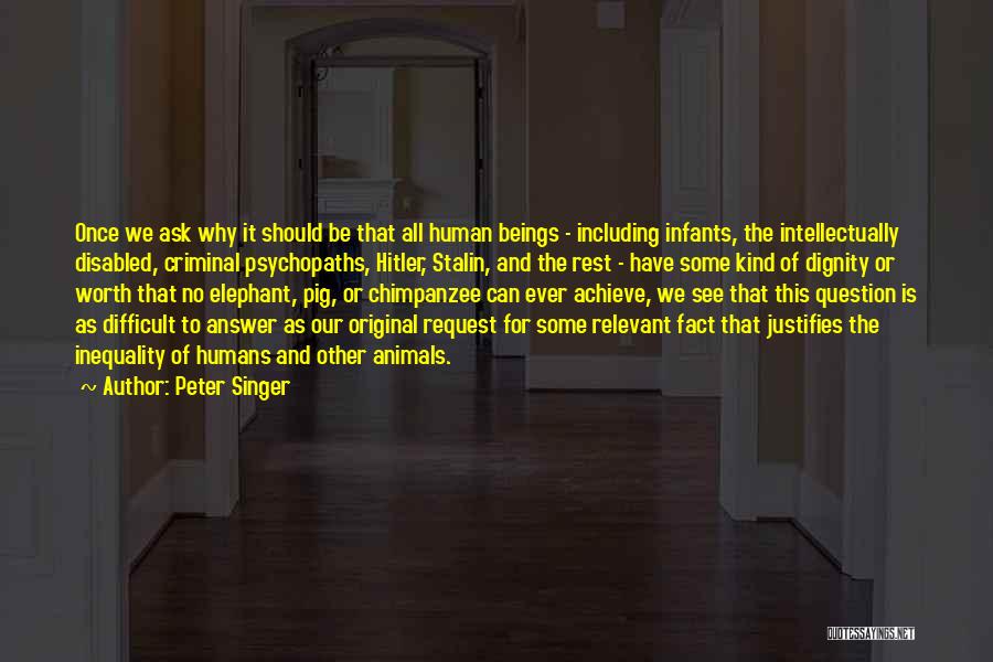 Animals And Humans Quotes By Peter Singer