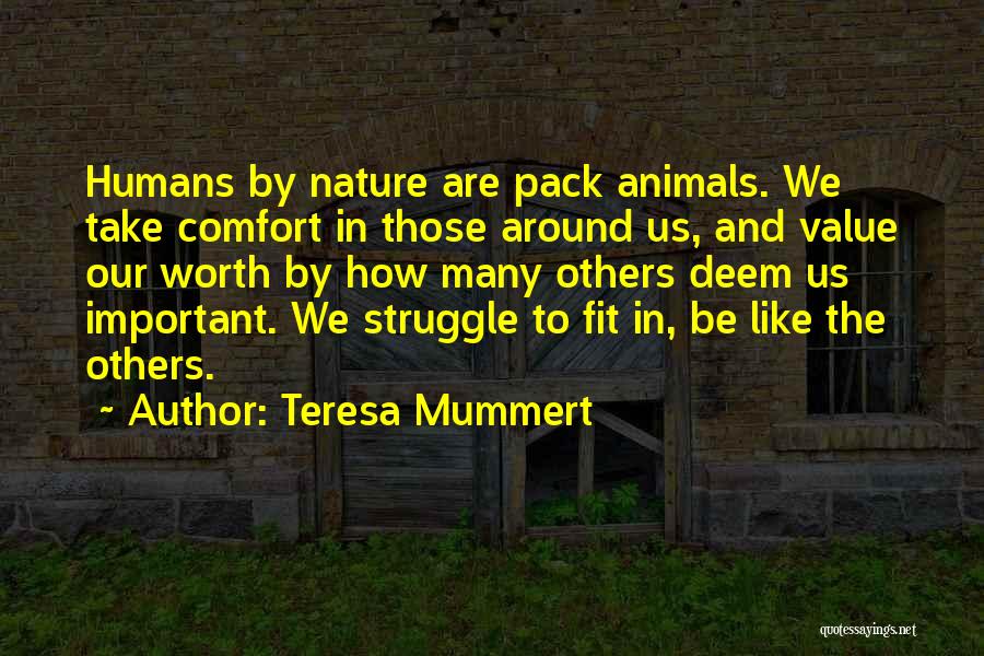 Animals And Humans Quotes By Teresa Mummert