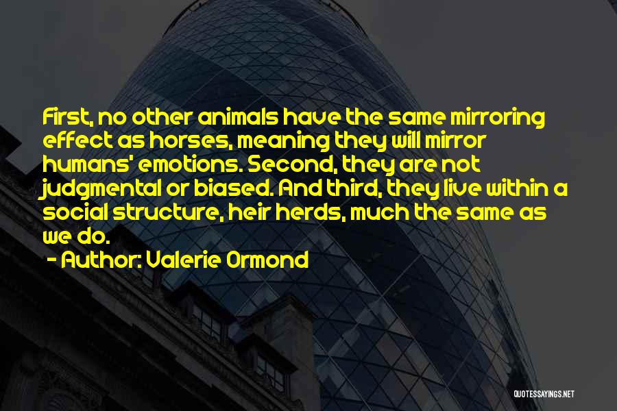 Animals And Humans Quotes By Valerie Ormond