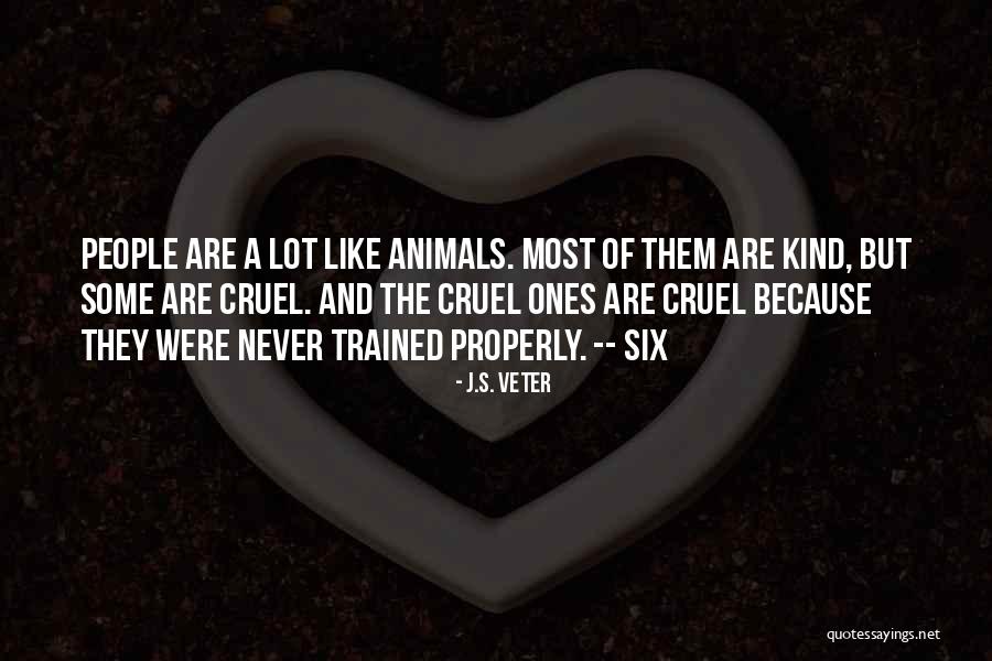Animals And People Quotes By J.S. Veter Animals And People Quotes By J.S. Veter