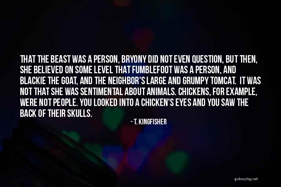 Animals And People Quotes By T. Kingfisher Animals And People Quotes By T. Kingfisher
