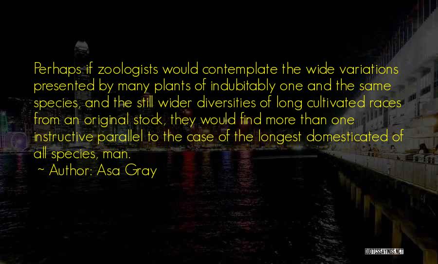 Animals And Plants Quotes By Asa Gray