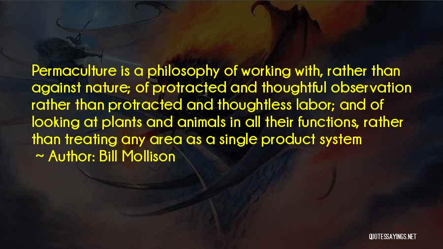 Animals And Plants Quotes By Bill Mollison