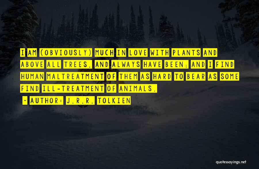 Animals And Plants Quotes By J.R.R. Tolkien