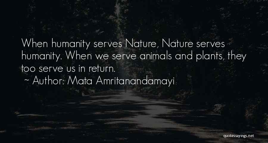 Animals And Plants Quotes By Mata Amritanandamayi