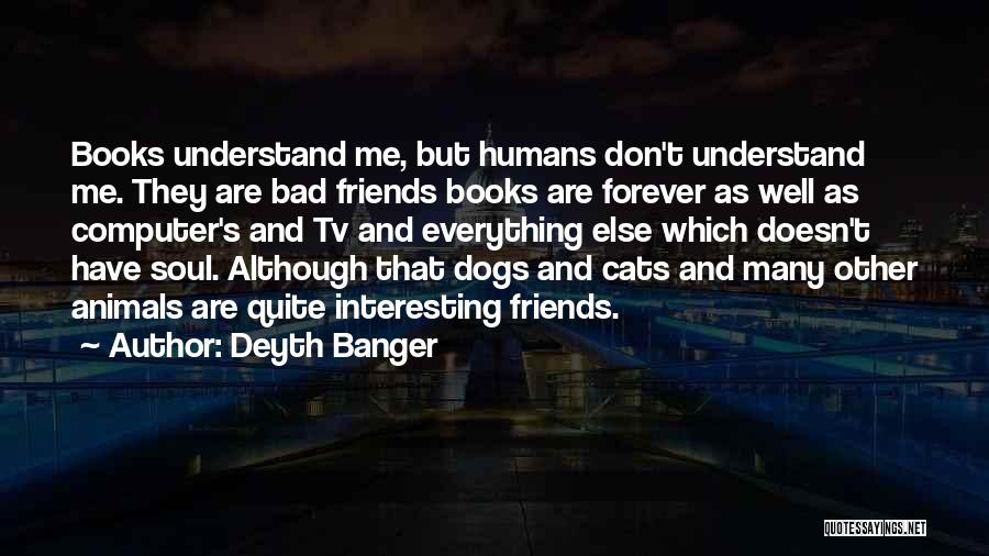 Animals And Soul Quotes By Deyth Banger