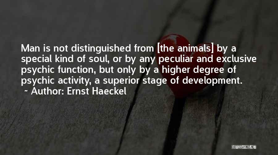 Animals And Soul Quotes By Ernst Haeckel