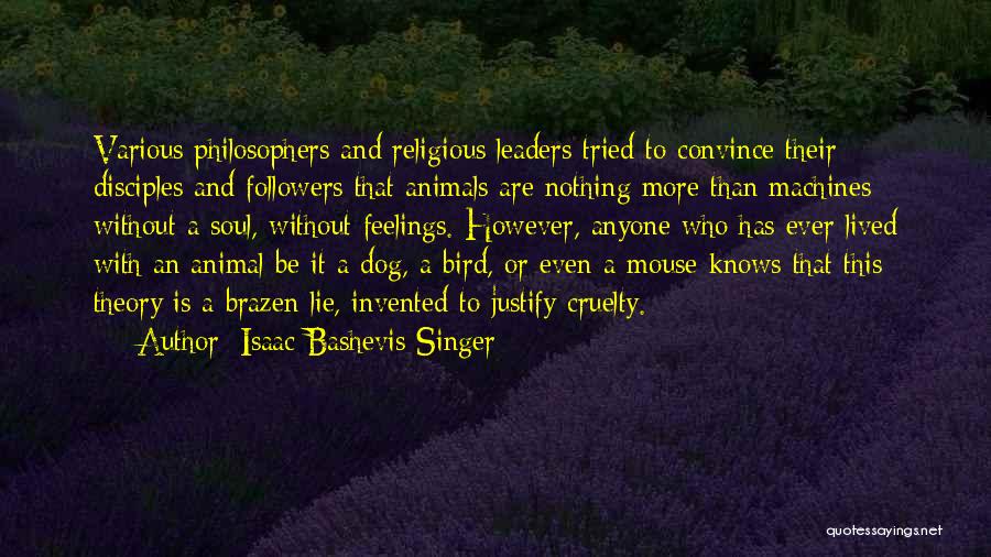 Animals And Soul Quotes By Isaac Bashevis Singer