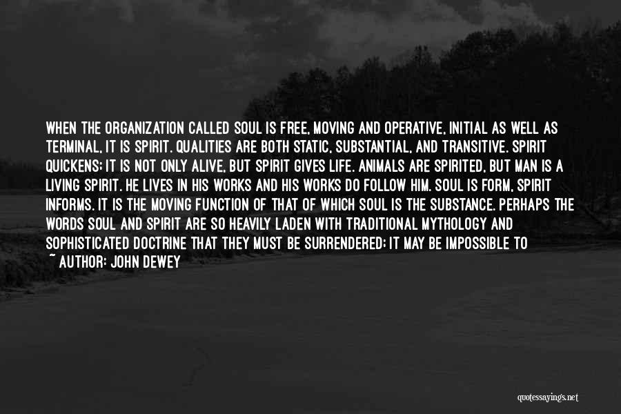 Animals And Soul Quotes By John Dewey