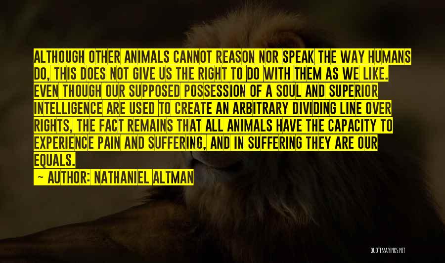 Animals And Soul Quotes By Nathaniel Altman