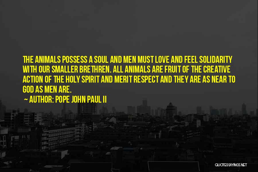 Animals And Soul Quotes By Pope John Paul II