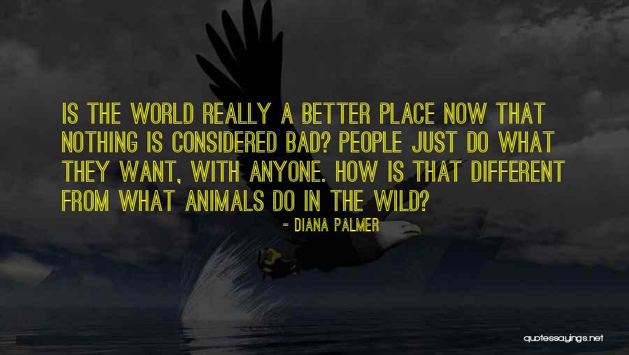 Animals Are Better Than People Quotes By Diana Palmer Animals Are Better Than People Quotes By Diana Palmer