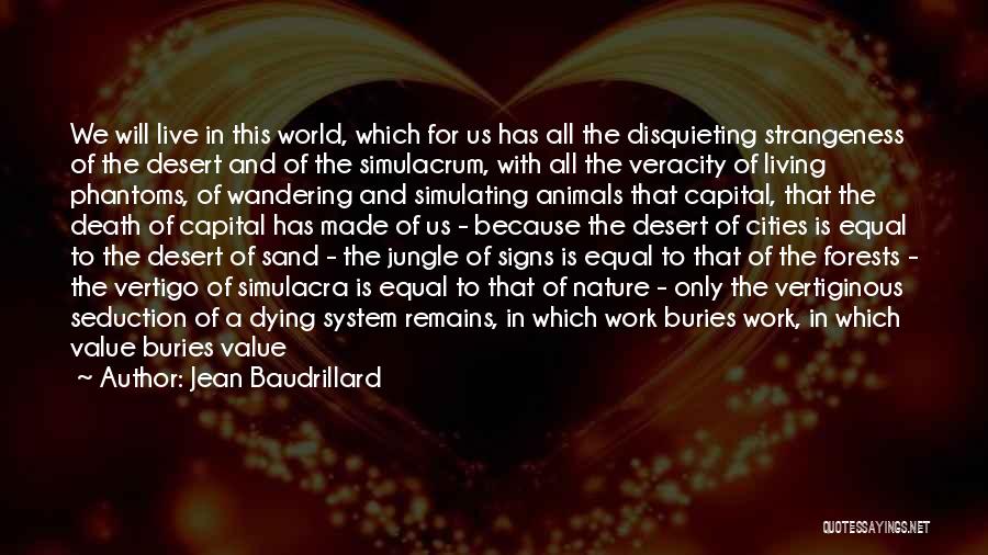 Animals Are Equal Quotes By Jean Baudrillard