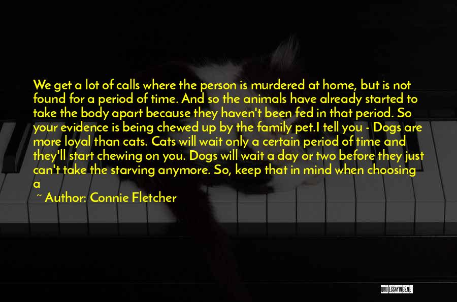 Animals Are Family Quotes By Connie Fletcher