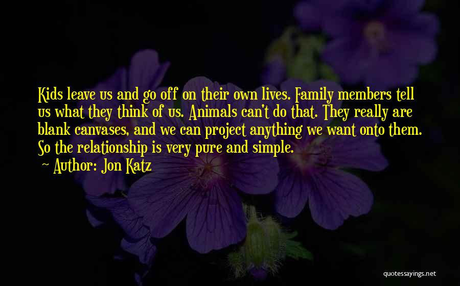 Animals Are Family Quotes By Jon Katz