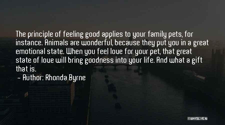 Animals Are Family Quotes By Rhonda Byrne