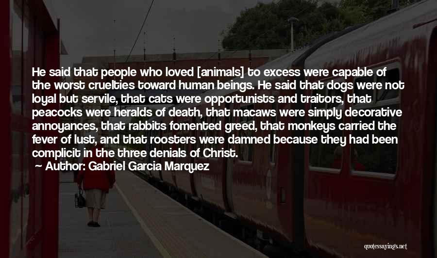 Animals Are Loyal Quotes By Gabriel Garcia Marquez