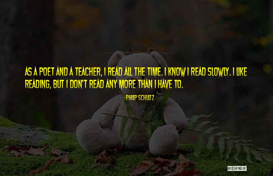 Animals As Teachers Quotes By Philip Schultz Animals As Teachers Quotes By Philip Schultz