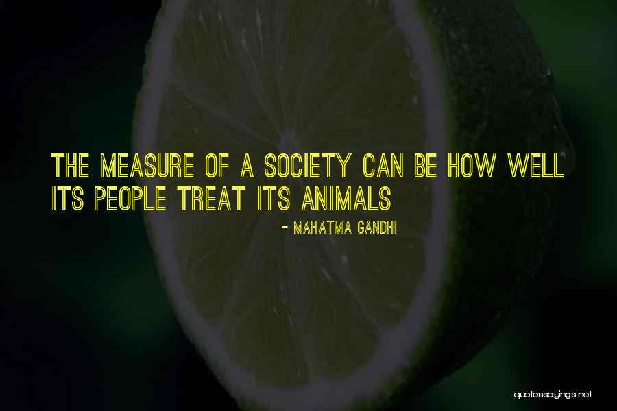 Animals By Mahatma Gandhi Quotes By Mahatma Gandhi