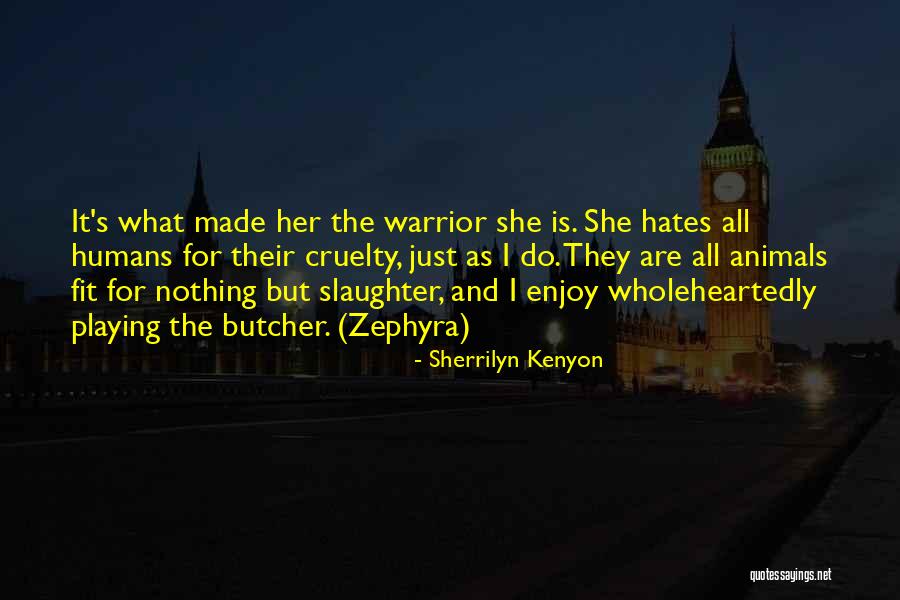 Animals Cruelty Quotes By Sherrilyn Kenyon Animals Cruelty Quotes By Sherrilyn Kenyon