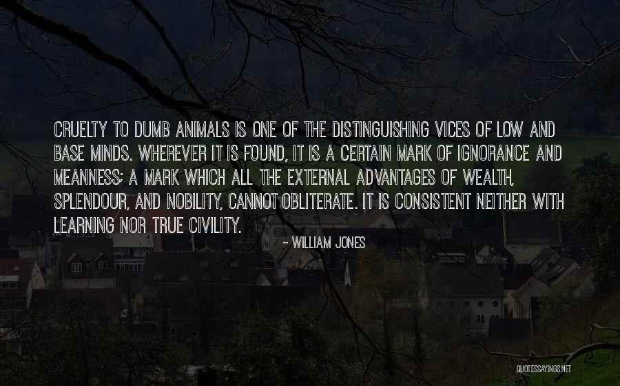 Animals Cruelty Quotes By William Jones Animals Cruelty Quotes By William Jones