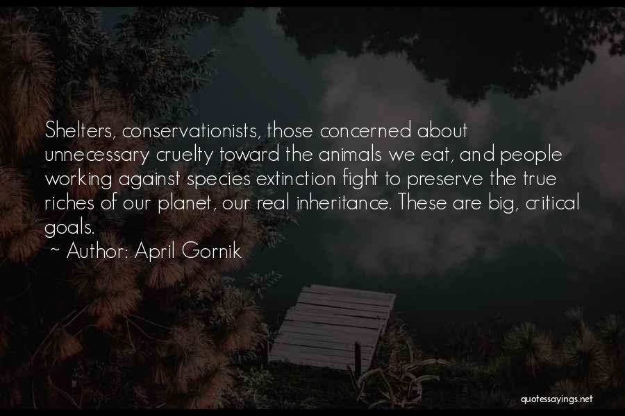 Animals Extinction Quotes By April Gornik