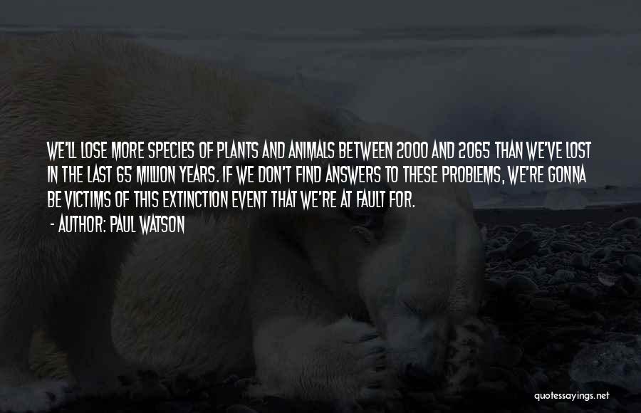 Animals Extinction Quotes By Paul Watson