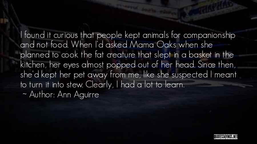 Animals Eyes Quotes By Ann Aguirre