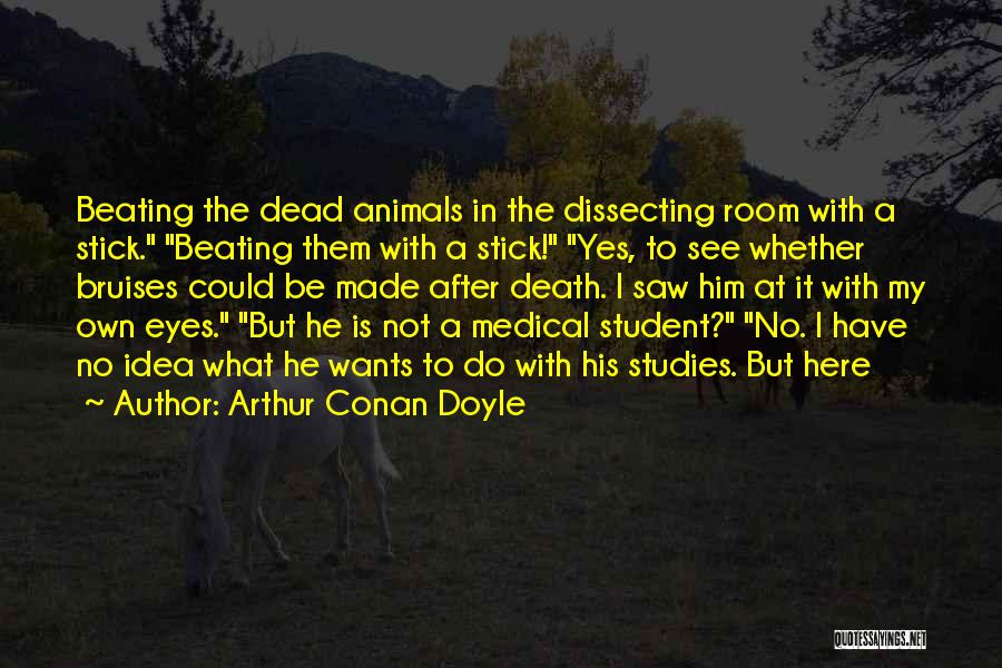 Animals Eyes Quotes By Arthur Conan Doyle