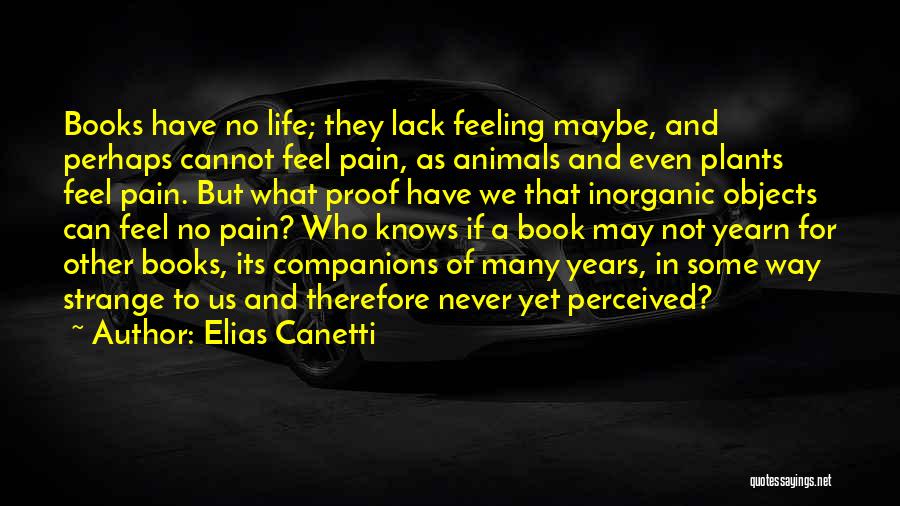 Animals Feeling Pain Quotes By Elias Canetti