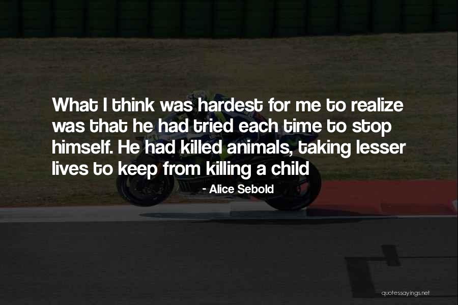 Animals Going To Heaven Quotes By Alice Sebold Animals Going To Heaven Quotes By Alice Sebold
