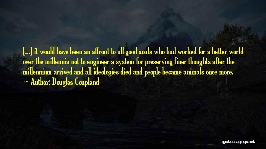 Animals Having Souls Quotes By Douglas Coupland